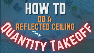 How To Do A Reflected Ceiling Quantity TakeOff