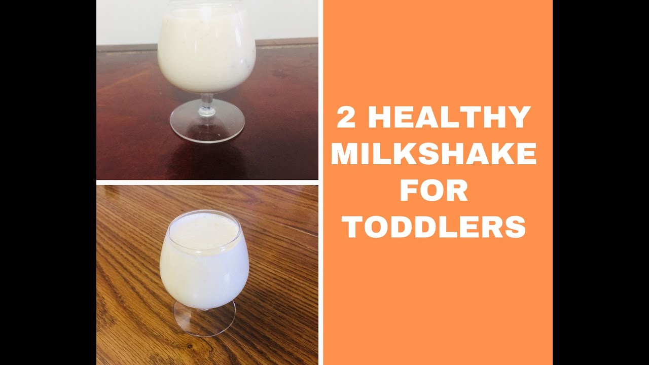 2 Healthy Milkshake for Toddlers Banana & Apple Banana Milkshake