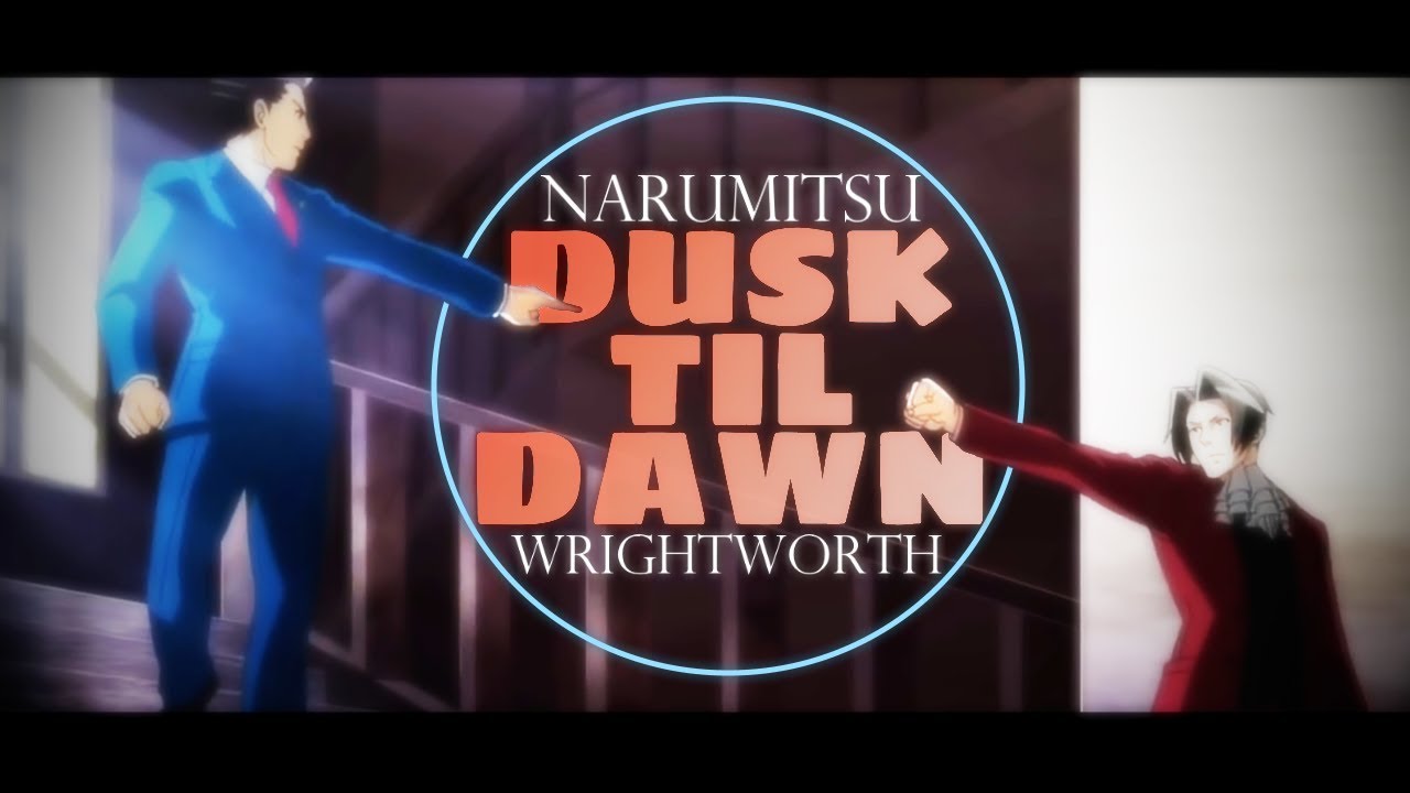 Dusk Till Dawn | Phoenix Wright x Miles Edgeworth | Ace Attorney