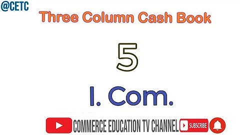 Cash Book  / Principles of Accounting/I.Com - Lecture 60