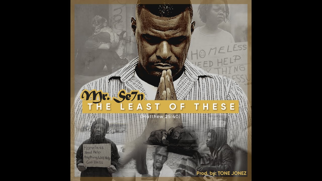 MR. SE7N- LEAST OF THESE (official video)