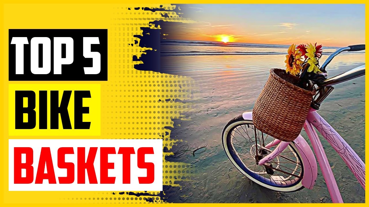 Top 5 Best Bike Baskets In 2022
