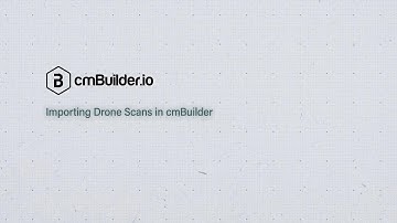 Importing Drone Scans in cmBuilder