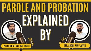 Parole and Probation Explained by Probation & Parole Officer Asim Sb
