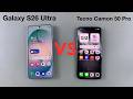 Samsung Galaxy S26 Ultra VS Tecno Camon 50 Pro Samsung Galaxy S26 Ultra VS Tecno Camon 50 Pro