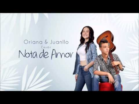 Oriana & Juanllo - Nota de Amor (cover) - Wisin, Carlos Vives, ft. Daddy Yankee