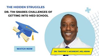 Dr. Tim Reveals the Challenges of Medical School Admissions