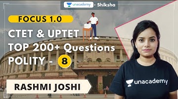 Focus 1.0 l CTET & UPTET l Top 200+ Questions l Polity - 8 l Rashmi Joshi