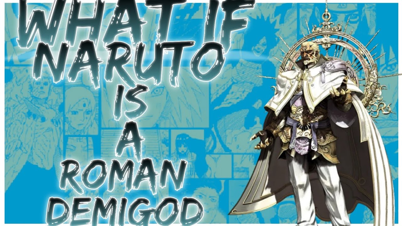 what if Naruto is a Roman demigod