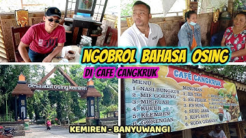 Ngobrol BAHASA OSING di Cafe CANGKRUK Kemiren - Banyuwangi