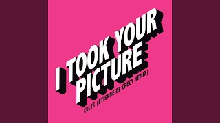 Download lagu I Took Your Picture (Étienne De Crécy Remix)