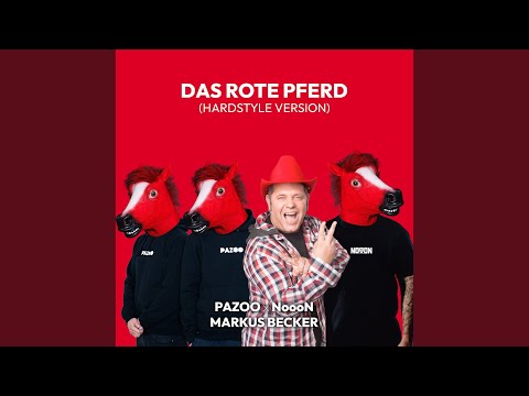 Pazoo, NoooN & Markus Becker - Das rote Pferd (Hardstyle Version)