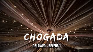 CHOGADA ( ACOUSTIC ) [ SLOWED + REVERB ] | Darshan Raval | Sukoon Slowed 🪔