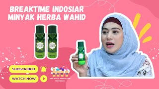 BREAKTIME INDOSIAR • MINYAK HERBA WAHID • CITRA AMBARSARI [15 FEBRUARI 2023]