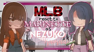MLB react to Marinette as Nezuko🐞💗  ┊DEMON SLAYER ┊Full Part⋆ ┊ READ DESC𓆩♡𓆪