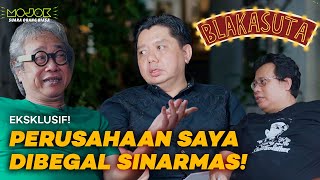 BUTET KARTAREDJASA x ANDRI CAHYADI: SAYA RUGI LEBIH DARI 21 TRILIUN KARENA SINARMAS! | Blakasuta