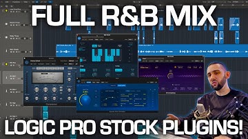 FULL WALKTHROUGH - Mixing an R&B Song in Logic / STOCK PLUGINS ONLY