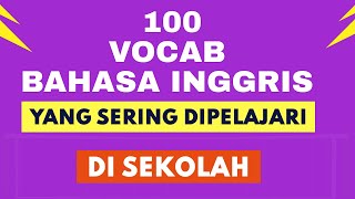 100 kosakata Bahasa Inggris di Sekolah | bahasa inggris yang sering digunakan di sekolah