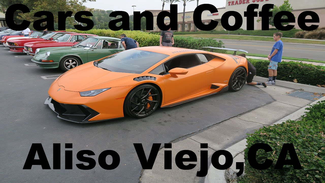 Cars and Coffee Aliso Viejo, Ca YouTube