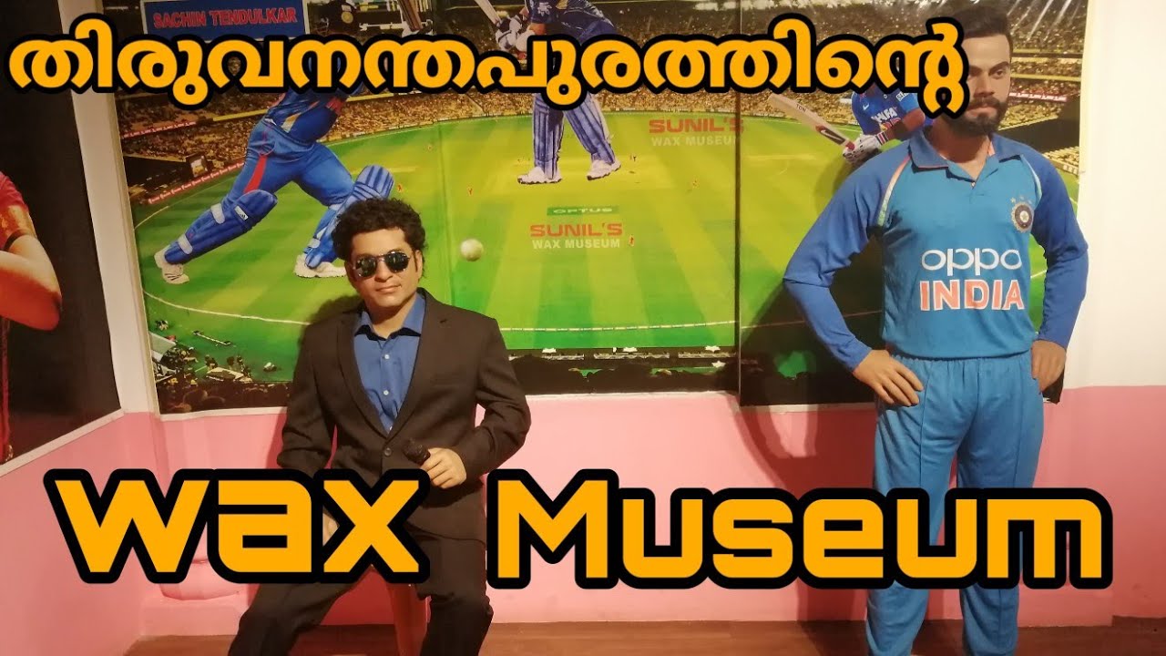 Sunil's Wax Museum Trivandrum VLOG4 YouTube