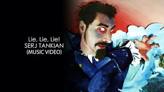 Serj Tankian - Lie, Lie, Lie! HD