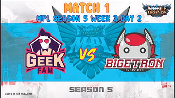 GEEK FAM VS BTR (MATCH 1) MPL Season 1 Regular Season Week 3 Day 2 - Mobile Legends