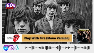 The Rolling Stones - Play With Fire (Mono Version)