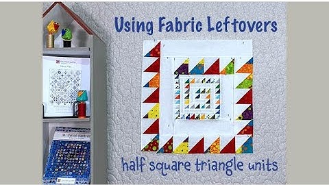 How to use some Leftover Half Square Triangle units for a Scrappy Quilt - Quilting Tips & Techniques