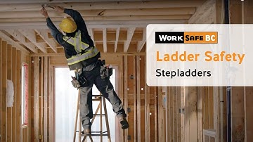 Ladder Safety: Stepladders | WorkSafeBC