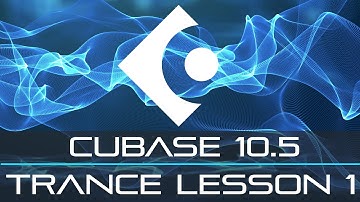 TRANCE In Cubase Tutorial - Start To Finish - Lesson 1 - Getting Started