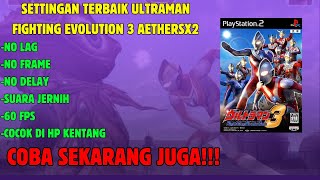 (LATEST) HOW TO SET AETHERSX2 NO LAG FOR ULTRAMAN FIGHTING EVOLUTION 3 GAME SUITABLE FOR POTA PHONES screenshot 5