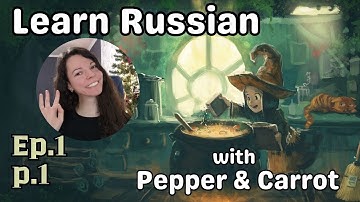 Learn Russian with a webcomic "Pepper & Carrot" EP01 Part 1 of 5. Beginner comprehensible input