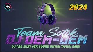 DJ TEAM SOTOK DEM DEM PERSIAPAN TAHUN BARU FULL ALBUM DJ TERBARU  VIRAL TIKTOK DJ FULL HOREG 2024
