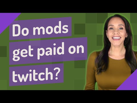 Video: Adakah mod twitch dibayar?