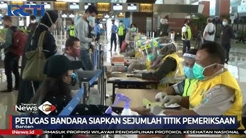 Penumpang Wajib Tunjukkan SIKM di Bandara Soekarno Hatta - SIP 27/05