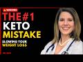 "THE #1 KETO MISTAKE SLOWING YOUR WEIGHT LOSS"