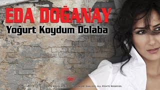Eda Doğanay - Yoğurt Koydum Dolaba ( - Türkü) [© 2020 Soundhorus] Resimi