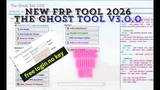 The Ghost Tool V3.0.0  New frp tool 2025  android 15 frp lock solution l 2026