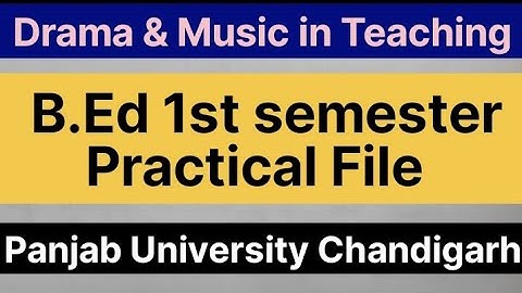 Drama and Music Practical File_B.Ed 1st semester_Panjab University #bed #practical #semester1 #pu