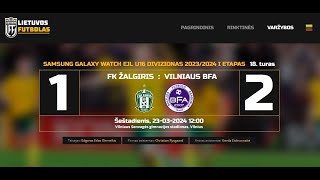 ŽALGIRIS vs BFA 1:2 (I half) EJL U16, 2024 m. kovo 23 d.