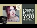 Eminem - Kill You - REACTION