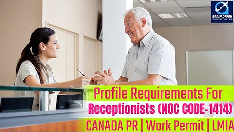 Receptionists - Profile Description for Canada Work permit, LMIA and PR | NOC CODE 1414