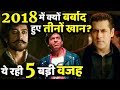 5 BIG Reasons Why Salman, Aamir and Shahrukh Khan Films Failed in 2018?