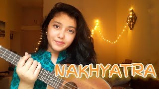 NAKHYATRA | ABHI SAIKIA ft. SHANKURAJ KONWAR |Ukulele Cover By AKANSHA