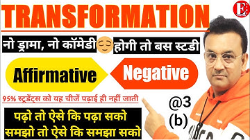 Interchange of Affirmative and Negative Sentences | Transformation of Sentences | Rules | Examples |