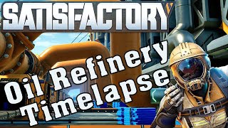 Celebrity Oil Refinery Construction Timelapse - Satisfactory Profile
