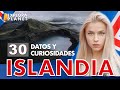 30 Datos y Curiosidades que no sabías de Islandia | El lugar mas seguro del mundo