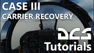 DCS World - CASE III Recovery Tutorial