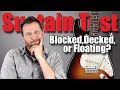 Should You BLOCK, DECK, or FLOAT? - Stratocaster Sustain Test!