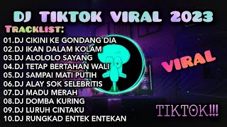 DJ TIKTOK FULL BASS 2023 - DJ CIKINI KE GANDANG DIA | DJ IKAN DALAM KOLAM | REMIX FULL ALBUM VIRAL🎵